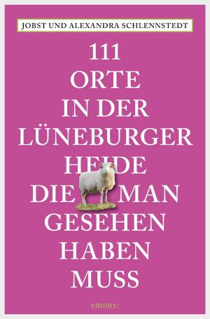 [111 Orte 03] • 111 Orte in der Lüneburger Heide, die man gesehen haben muss